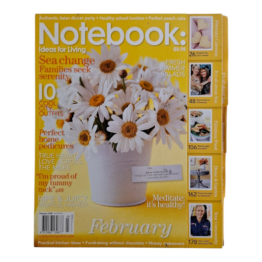 Notebook: Ideas For Living Magazine Australia February 2006 Vol. 1 No. 6